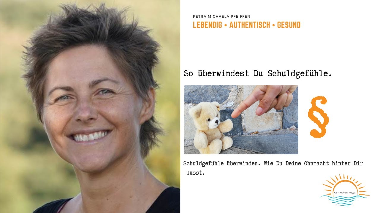 So &uuml;berwindest Du Schuldgef&uuml;hle