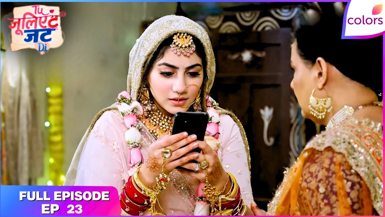 Tuu Juliet Jatt Di  | Full Episode - 23 | Nawab, Heer's Dreams in the Fire | Colors TV