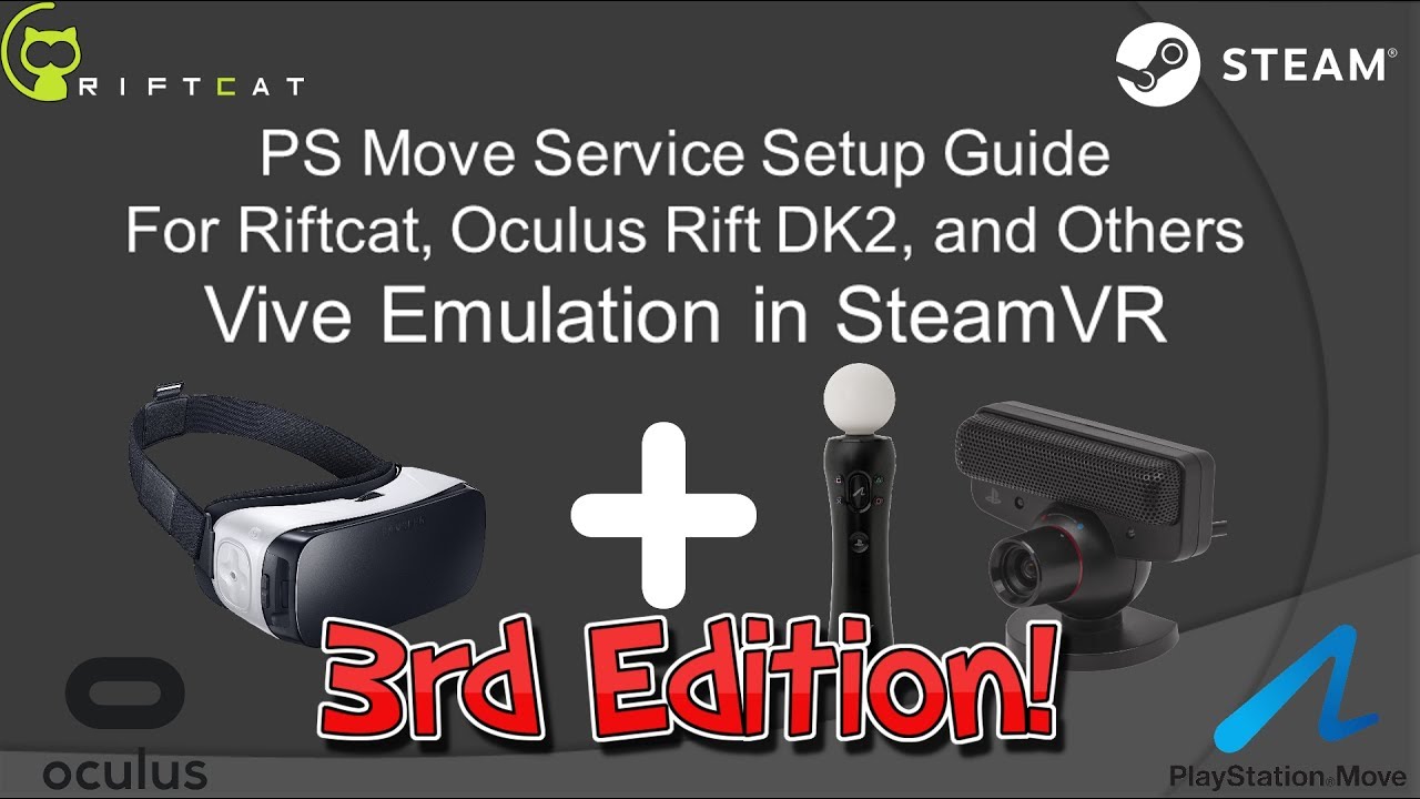 Complete VR Setup Guide for PS Move Service and Riftcat - Cheap DIY Vive July 2017