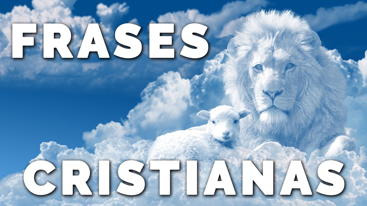 LAS MEJORES FRASES CRISTIANAS 🙌 DE FE 👩&zwj;❤️&zwj;👩 AMOR Y BENDICION