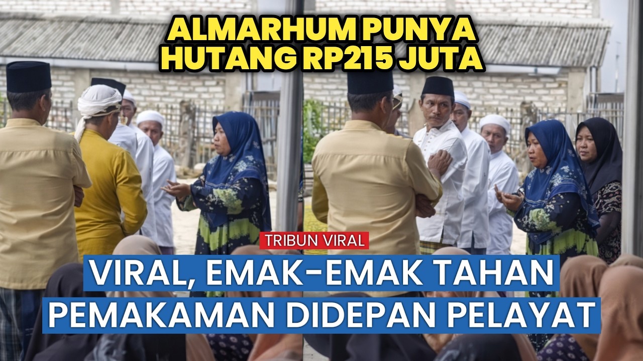 Tahan Pemakaman! Emak-emak Tagih Utang Jenazah Rp215 Juta di Hadapan Pelayat