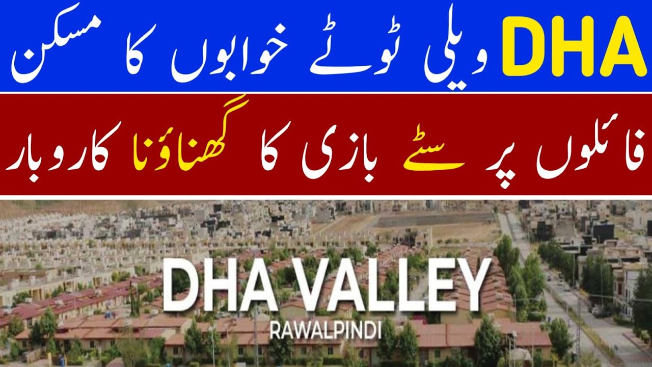DHA Valley | A Never Ending Nightmare