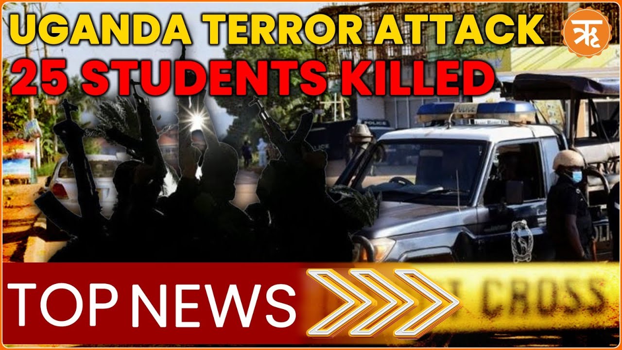 ISIS Linked Terrorist Kill 25 in Uganda School Massacre | Ritam News