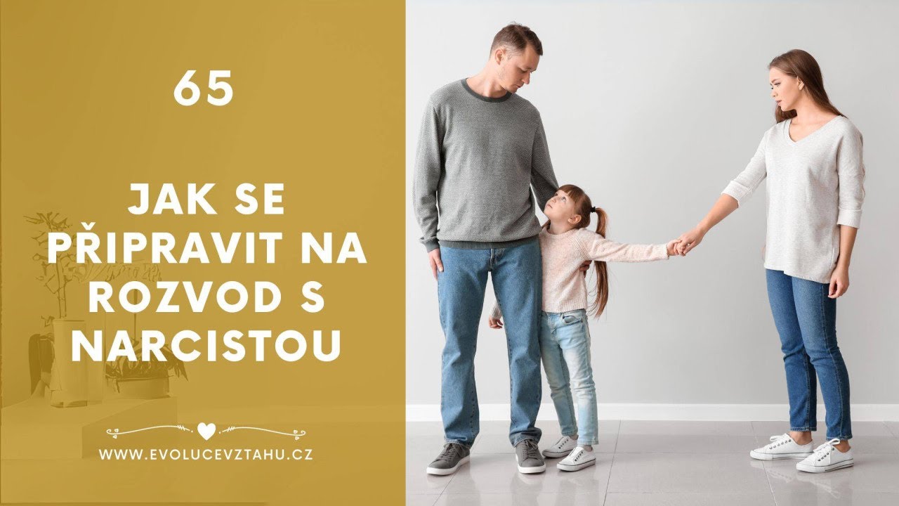 Nejtěžší na rozvodu s narcistou je příprava na rozchod