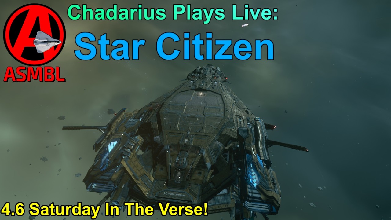 Star Citizen: 4.6 Saturday In The Verse!