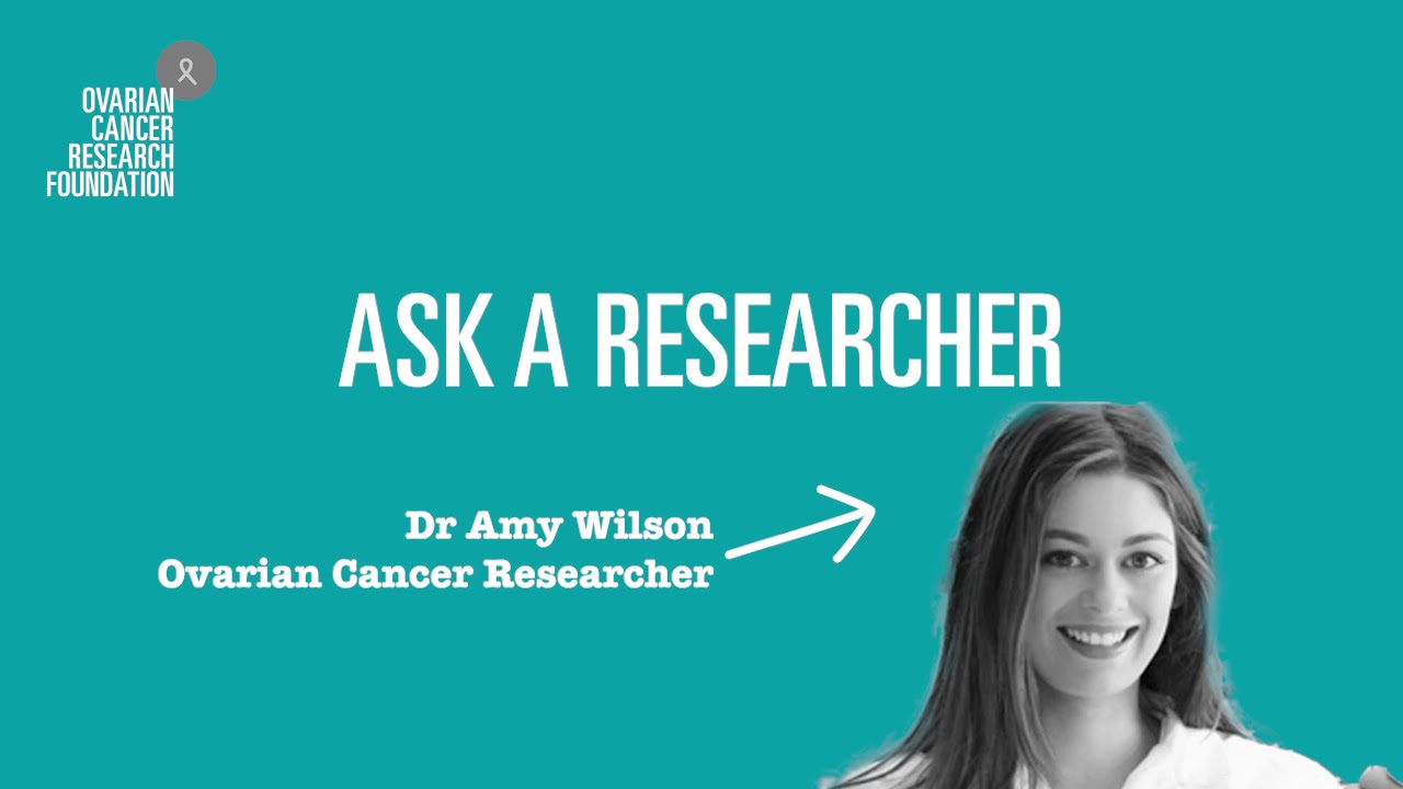 OCRF - Ask a Researcher - Dr Amy Wilson