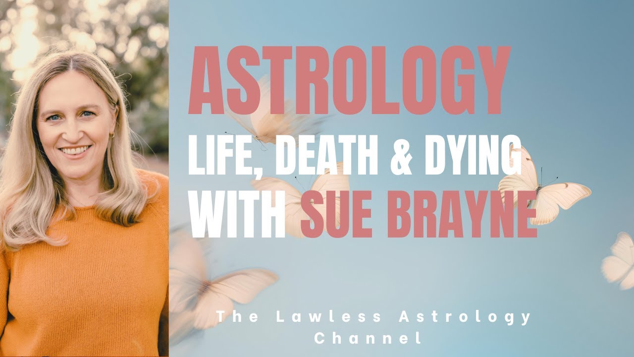WHERE TO FOCUS NOW: Astrology, Life & Death with Sue Brayne