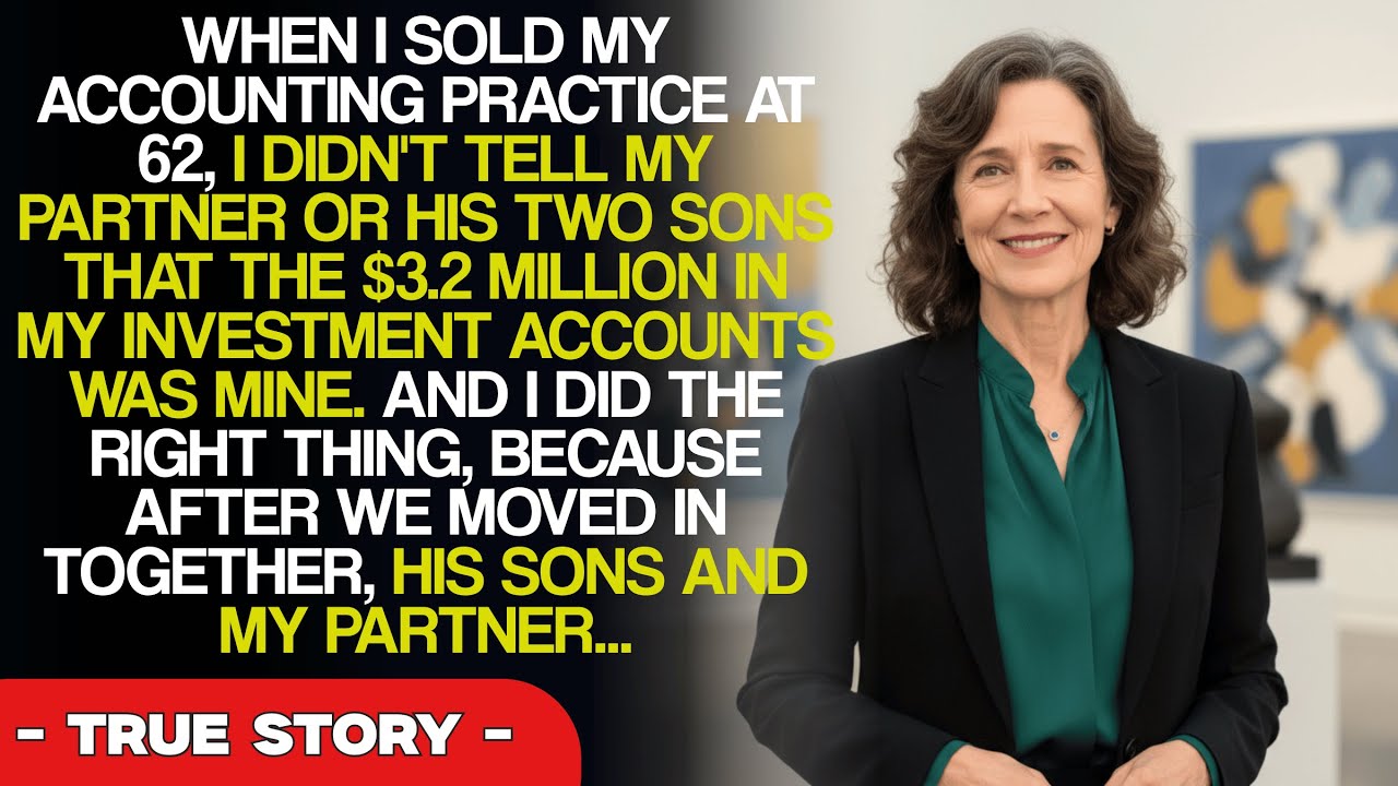When I sold my accounting practice at 62 it saved me, that I didn't tell my partner or his two...
