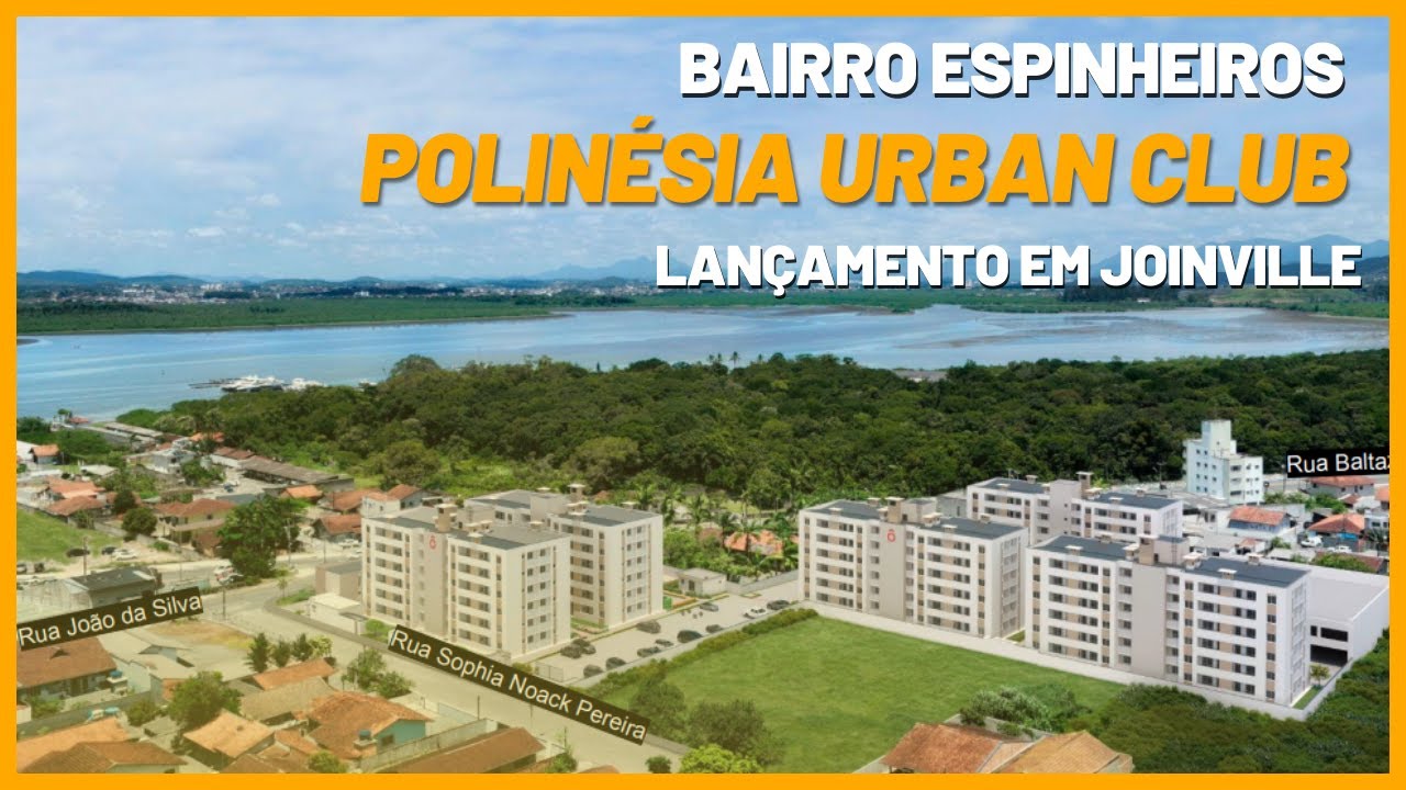 Lançamento Polinésia Urban Club no bairro Espinheiros em Joinville | The One Imóveis | Imobiliária