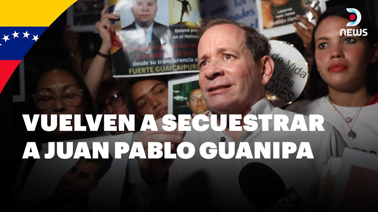 El régimen venezolano interceptó y secuestró a Juan Pablo Guanipa tras su liberación | DNews
