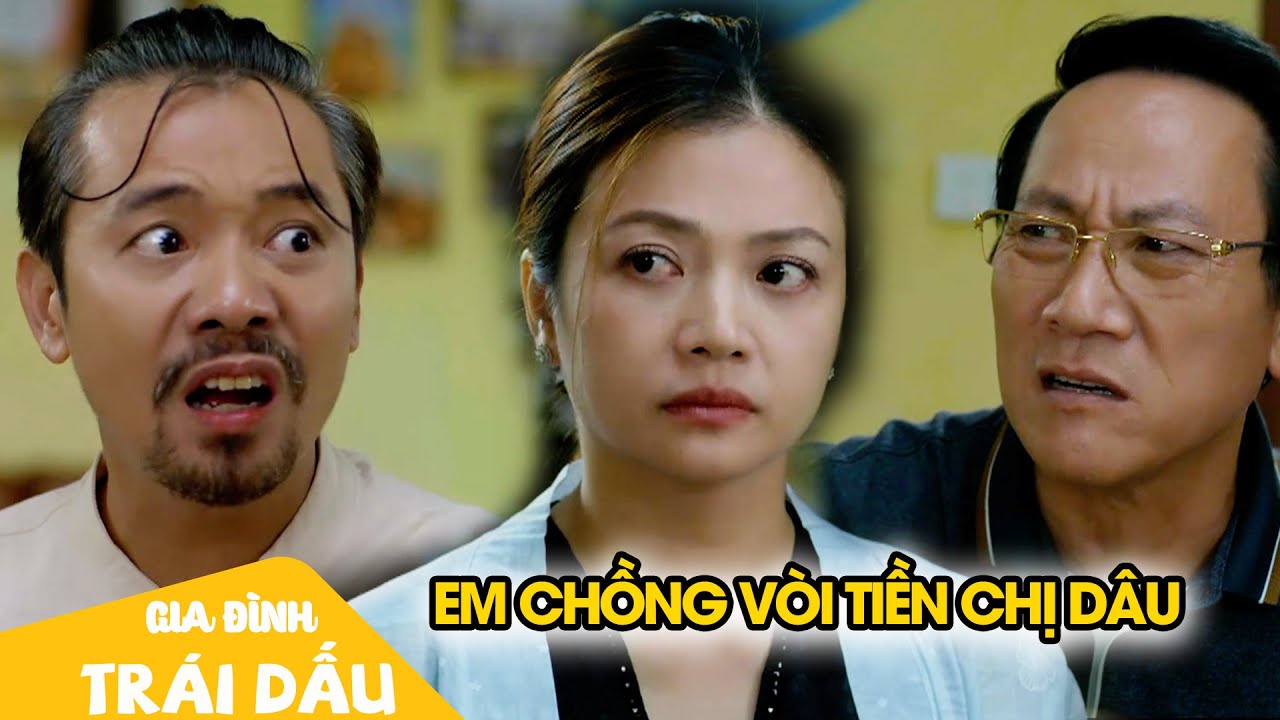Em chồng dưới quê mò đến tận nhà, vòi tiền chị dâu cực mượt | Gia Đình Trái Dấu Tập 13