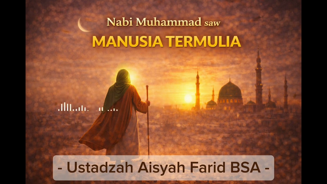 Nabi Muhammad saw MANUSIA TERMULIA