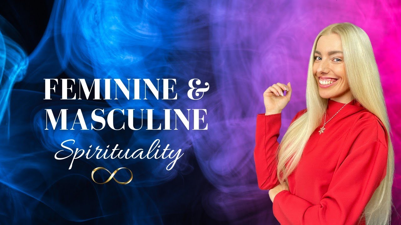 The Masculine and Feminine Energy in Spirituality