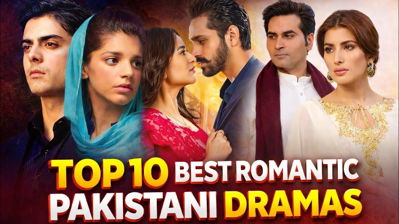 “Top 10 Best Romantic Pakistani Dramas That Will Make You Fall in Love ❤️” - Top Pakistani Dramas