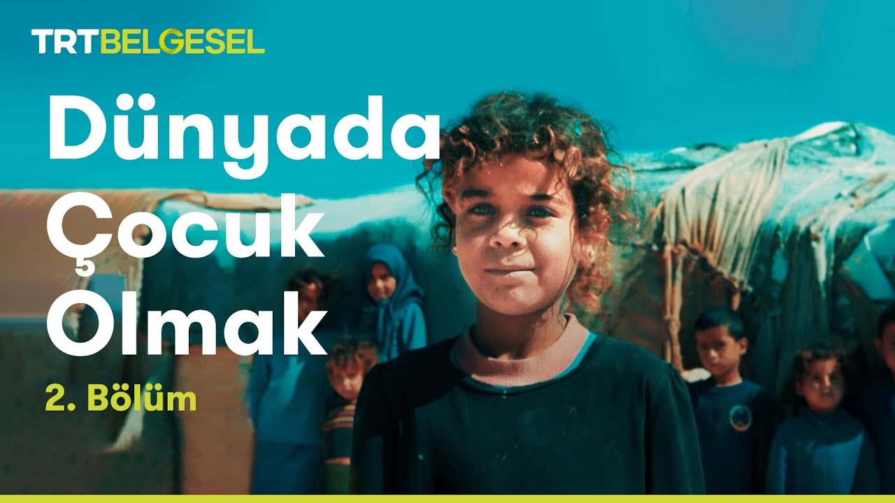 Dünyada Çocuk Olmak | 2. Bölüm | TRT Belgesel