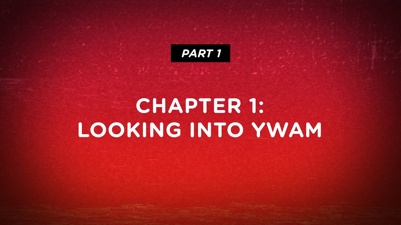 Cultish: Looking Into YWAM (Youth With A Mission) - Part 1