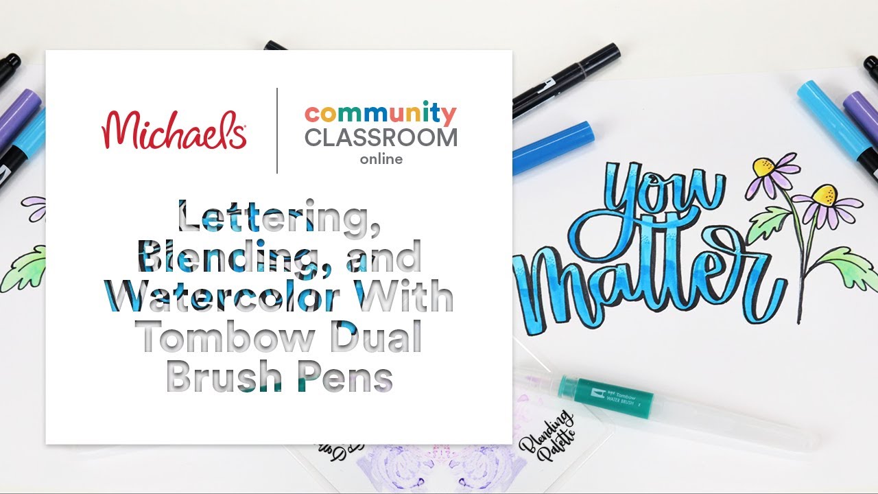 Online Class: Lettering, Blending, and Watercolor With Tombow Dual Brush Pens | Michaels