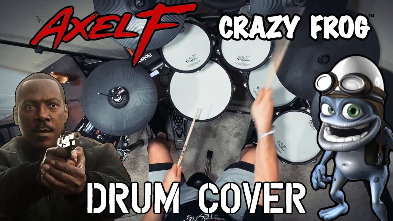 Axel F : Crazy Frog Version - Drum Cover