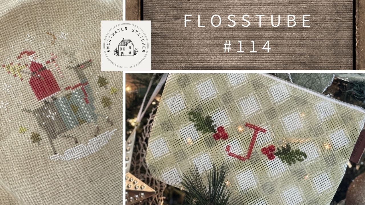 Flosstube #114 - Sweetwater Stitcher