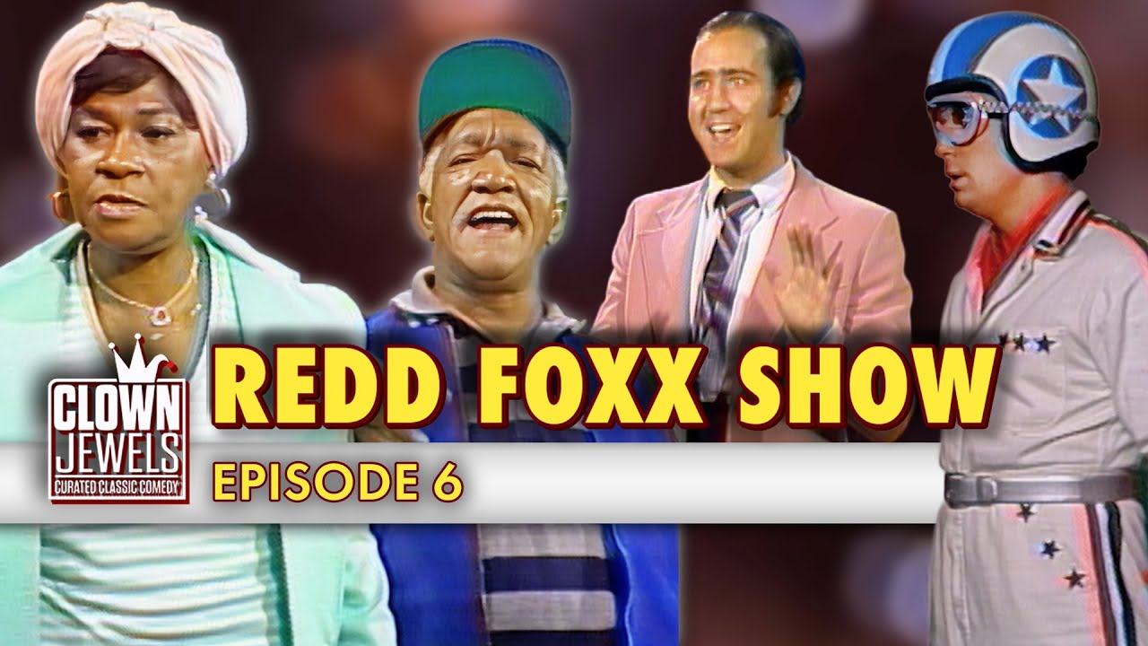 Redd Foxx Show | Episode 6 | Full Show