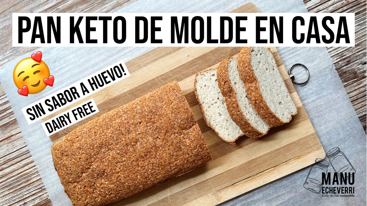 🍞 PAN KETO DE MOLDE GLUTEN FREE | PAN KETO SIN SABOR A HUEVO SIN LACTEOS | Manu Echeverri