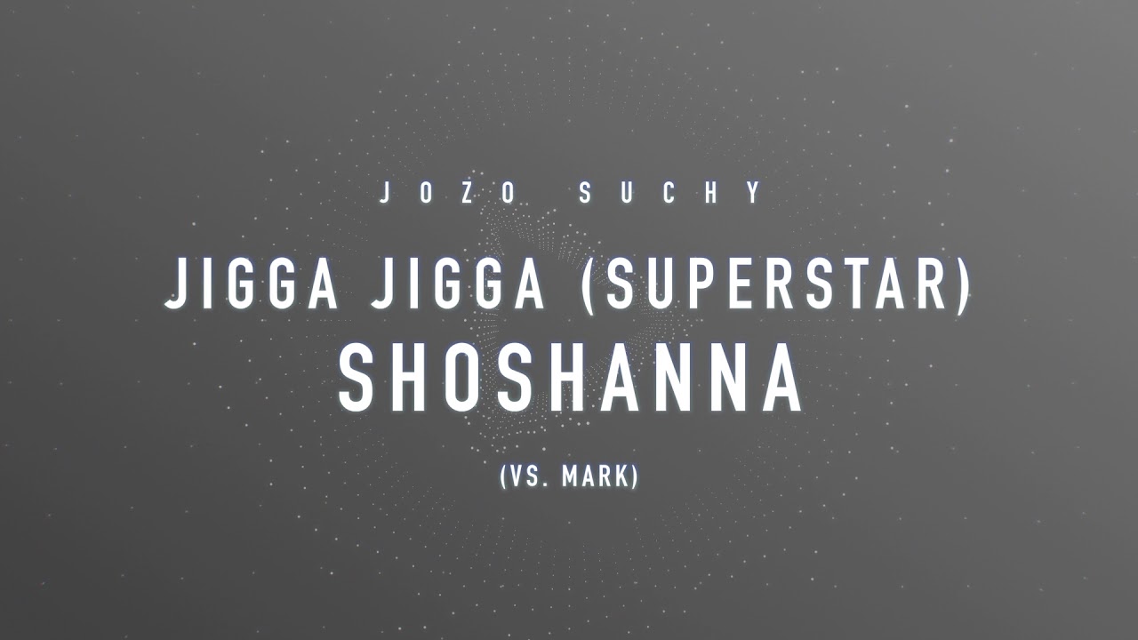 Jožo Suchý JIGGA JIGGA vs. Mark  -  Shoshanna (SUPERSTAR)