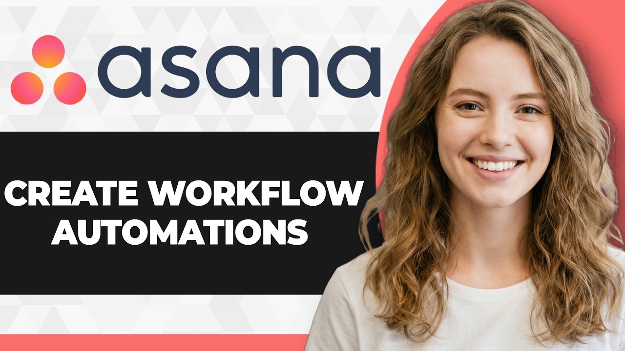 How to Create Workflow Automations in Asana (Full 2026 Guide)