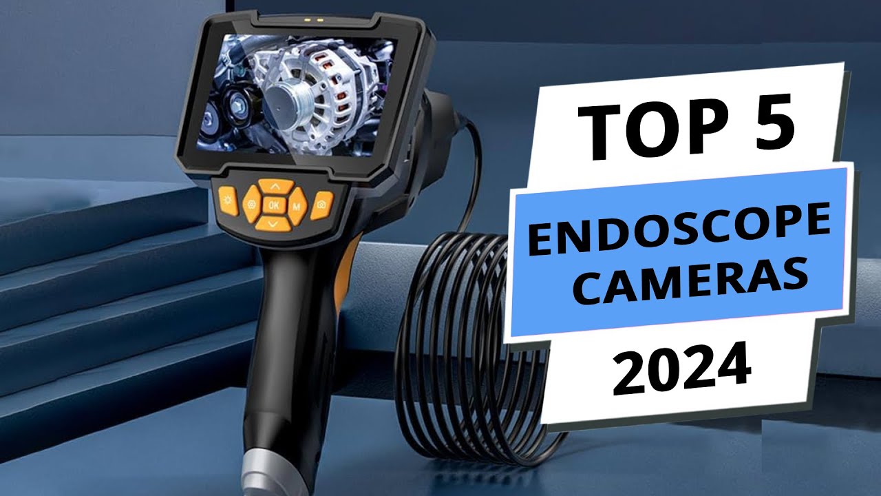 Top 5 Best Endoscope Camera 2024 - Premium Picks