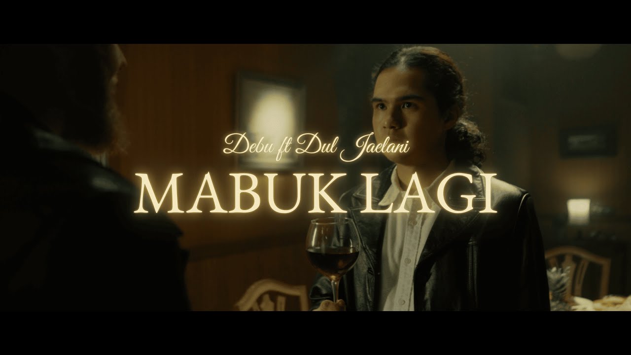Mabuk Lagi - Debu ft Dul Jaelani (Official Music Video)
