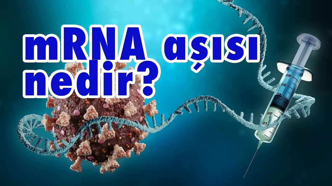 mRNA aşıları nedir?