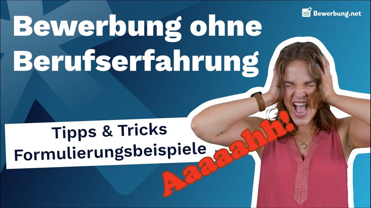 Bewerbung ohne Berufserfahrung - Tipps und Tricks
