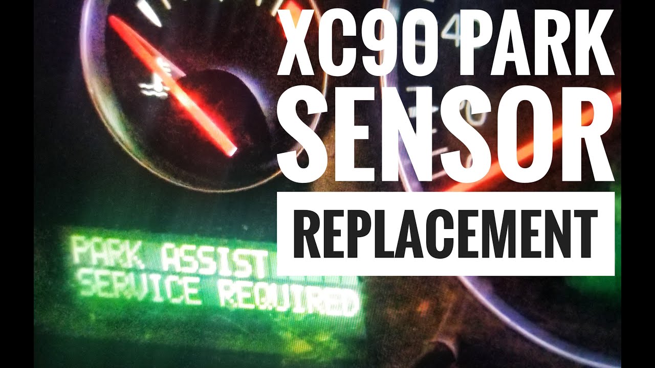 Volvo XC90 park sensor replacement