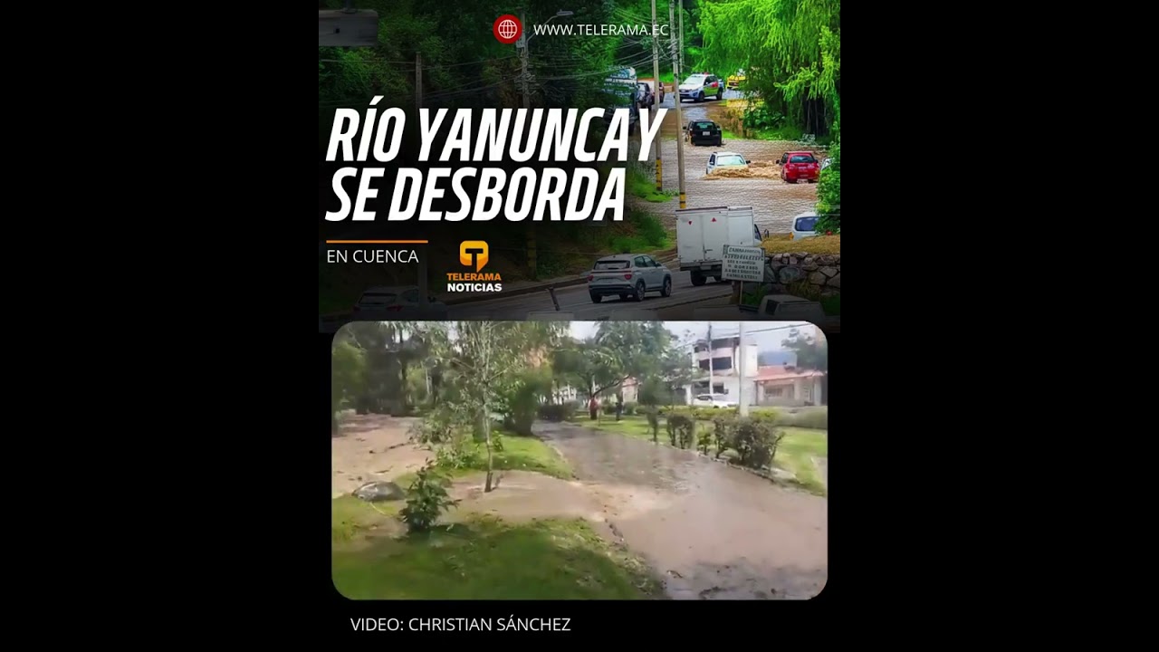 🔴Fuertes lluvias provocan desbordamiento del r&iacute;o Yanuncay en Cuenca.