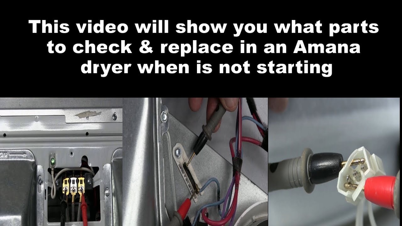 Amana Dryer Not Starting - See What Parts To Check & replace to fix it