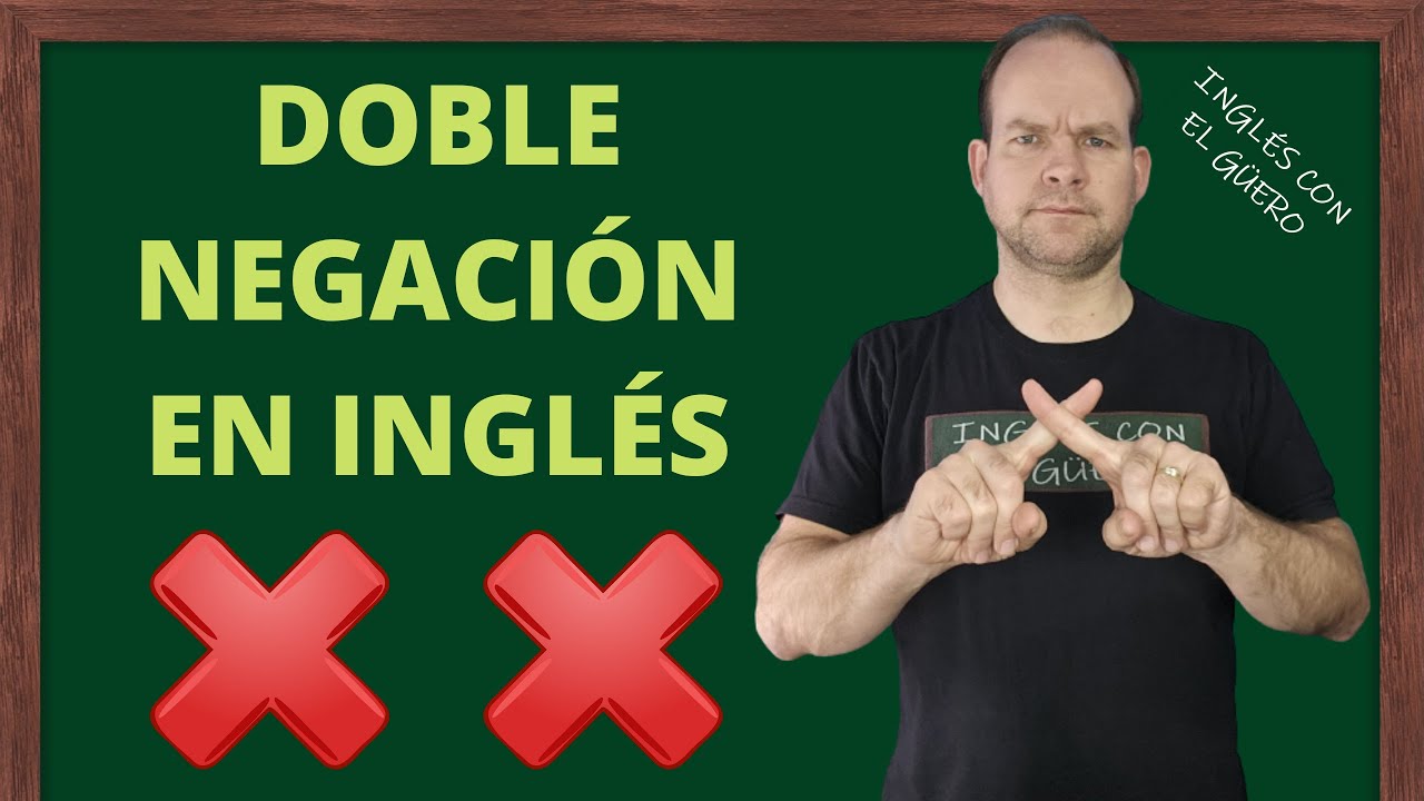 DOBLE NEGACIÓN en inglés: cómo evitar la doble negación en inglés