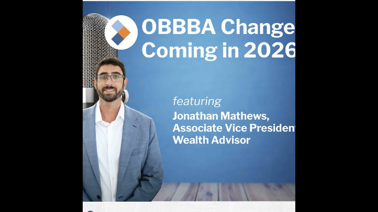 How OBBBA Changes Coming in 2026 Will Affect Your Finances