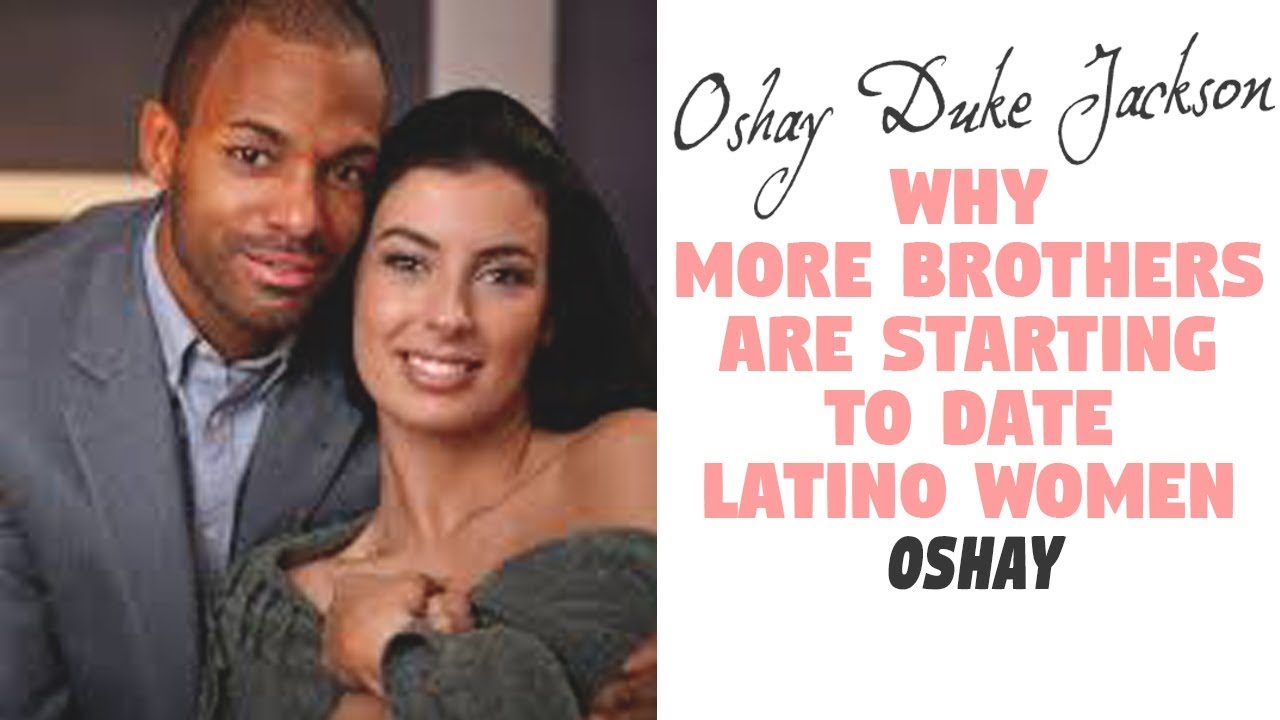 WHY MORE BROTHERS ARE STARTING TO PREFER LATINO WOMEN