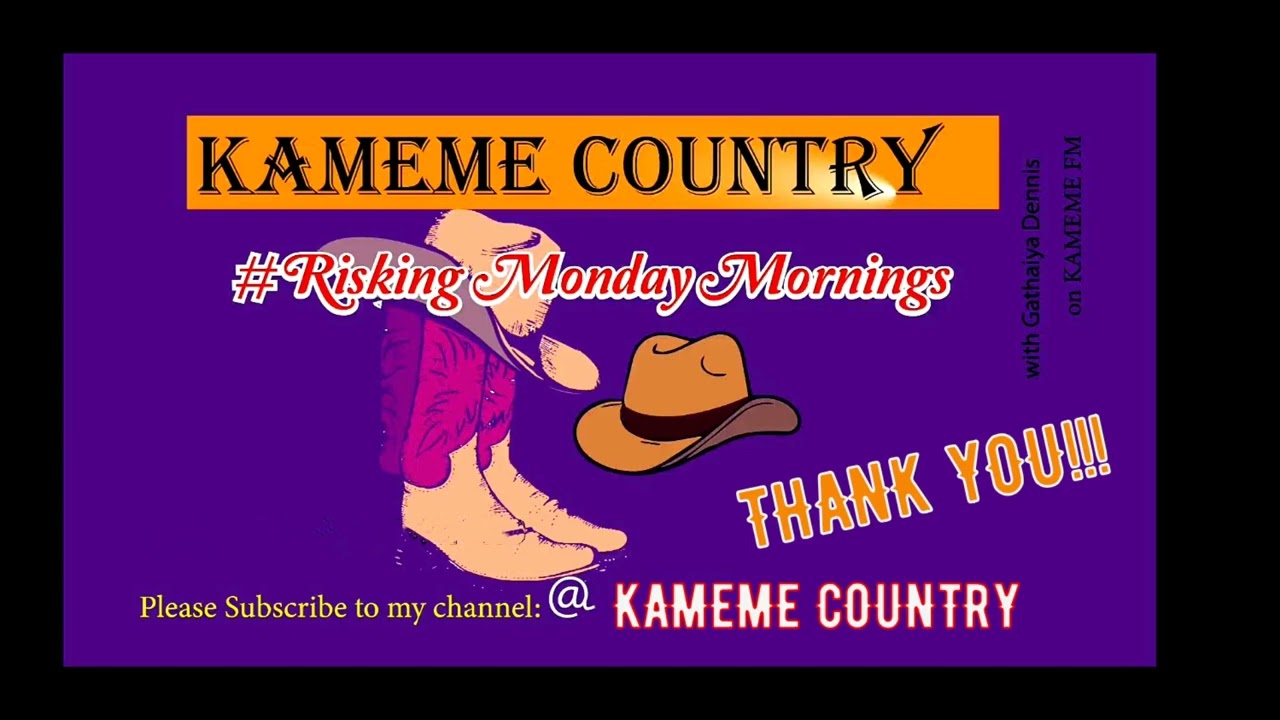 KAMEME COUNTRY (Risking Monday morning🌄) 5th DECEMBER 2021