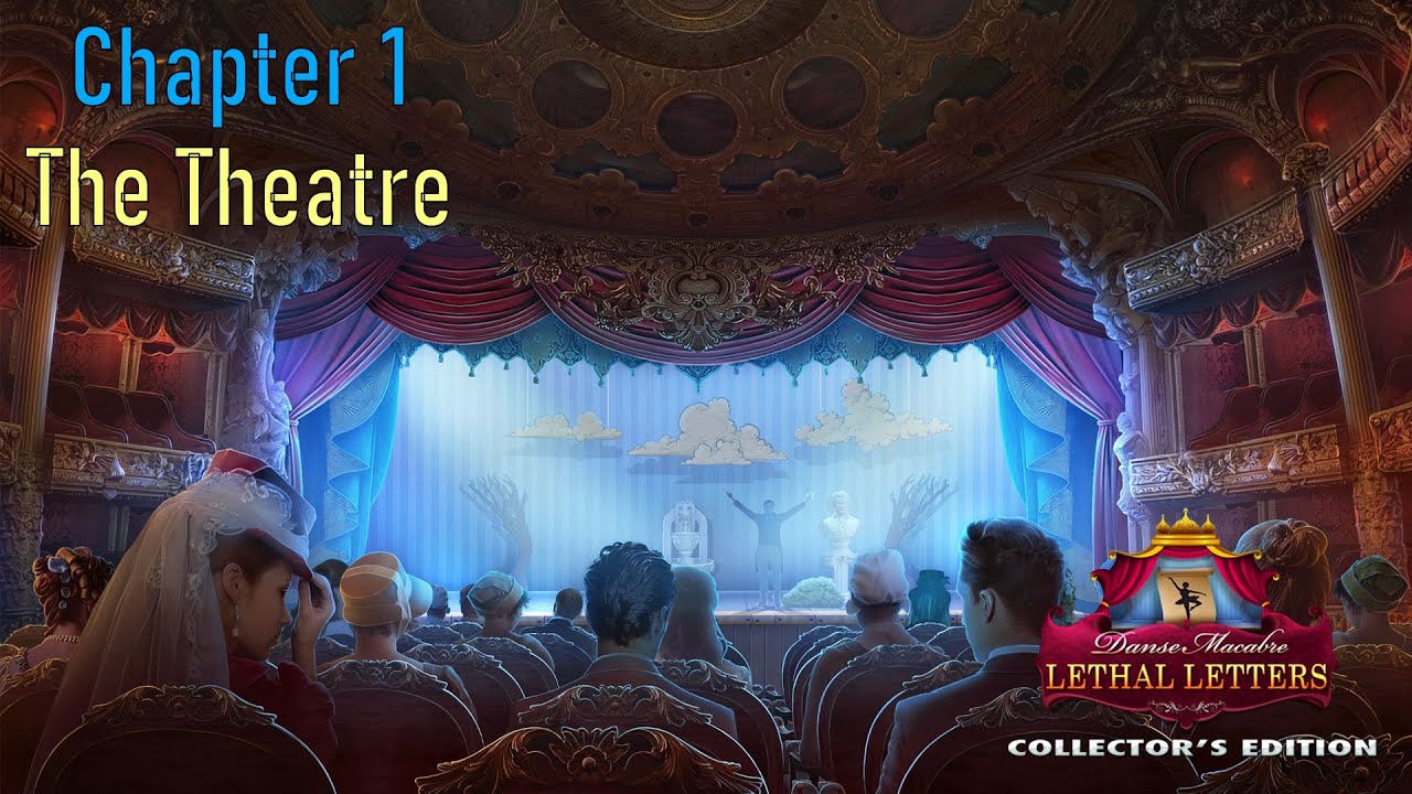 Let's Play - Danse Macabre 5 - Lethal Letters - Chapter 1 - The Theatre