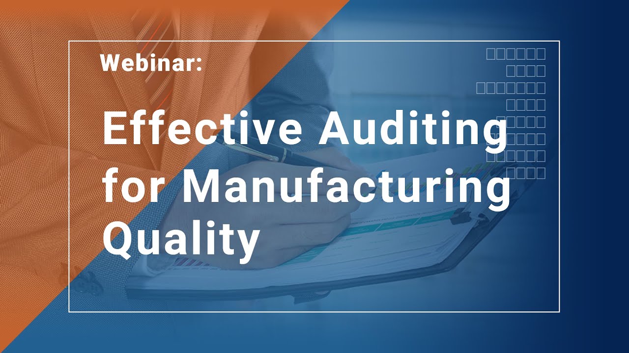 Effective Auditing for Manufacturing Quality