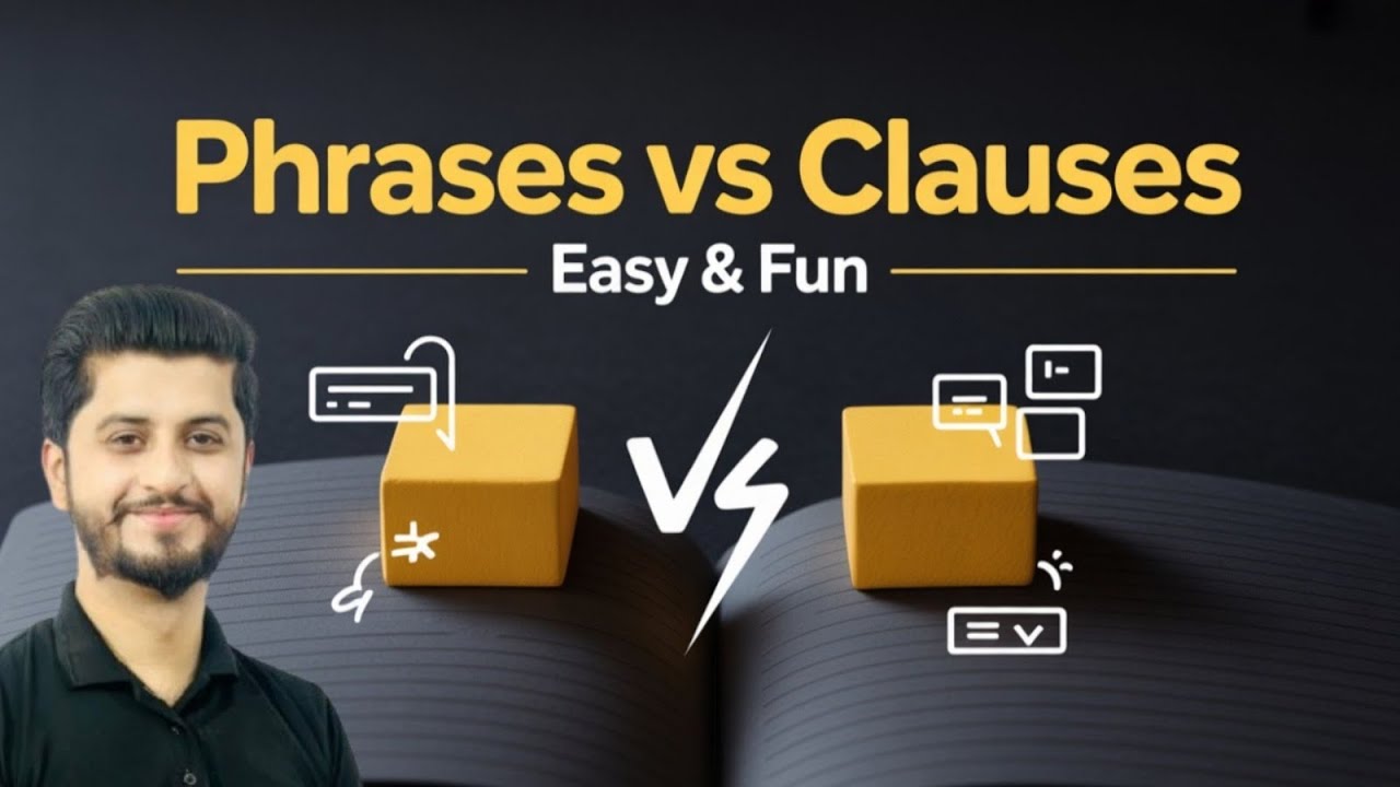 Phrases vs Clauses | Easy and Fun Way to Master English Grammar!