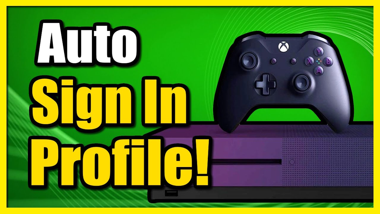 How to Sign in Automatically with Xbox One Profile (Easy Tutorial)