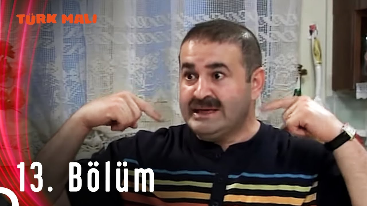 Türk Malı 13. Bölüm