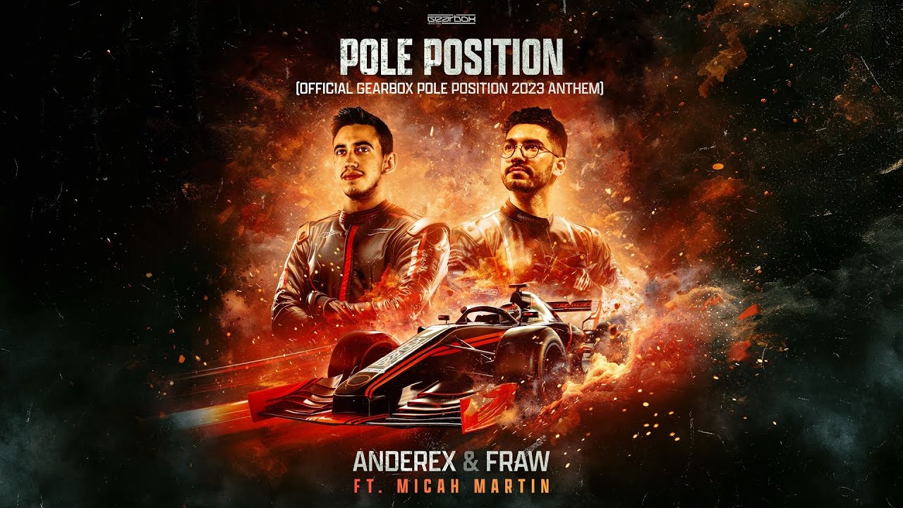 Anderex & Fraw ft. Micah Martin - Pole Position (Official Gearbox Pole Position 2023 Anthem)