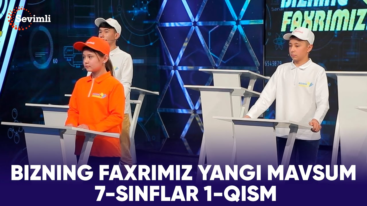 BIZNING FAXRIMIZ YANGI MAVSUM 7-SINFLAR 1-QISM