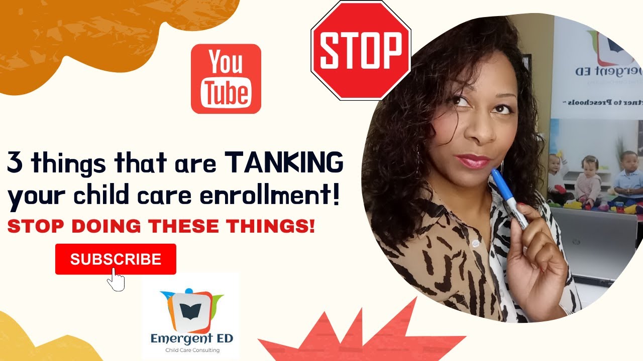 Daycare Enrollment! 3 Things that could be tanking your enrollment. #daycareconsultant  #daycare