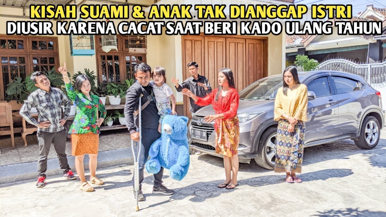 KISAH SUAMI & ANAK TAK DIANGGAP ISTRI & DIUSIR DARI RUMAH KARENA CACAT SAAT MEMBERI KADO ULANG TAHUN