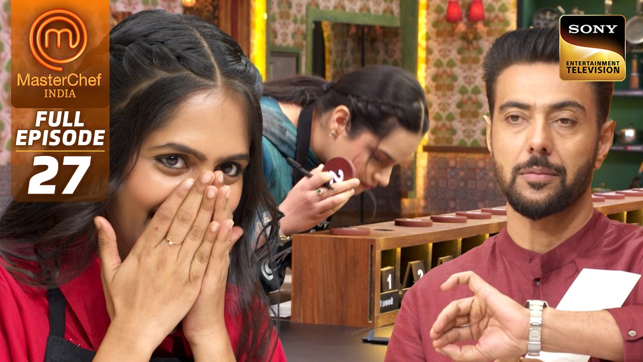 MasterChef India | New Season | Cooks का हुआ पहला Smell Test | Full Episode 27