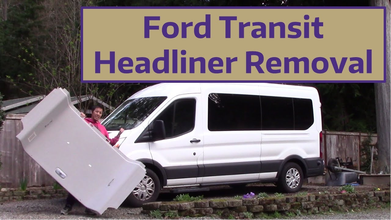 Ford Transit Headliner Removal