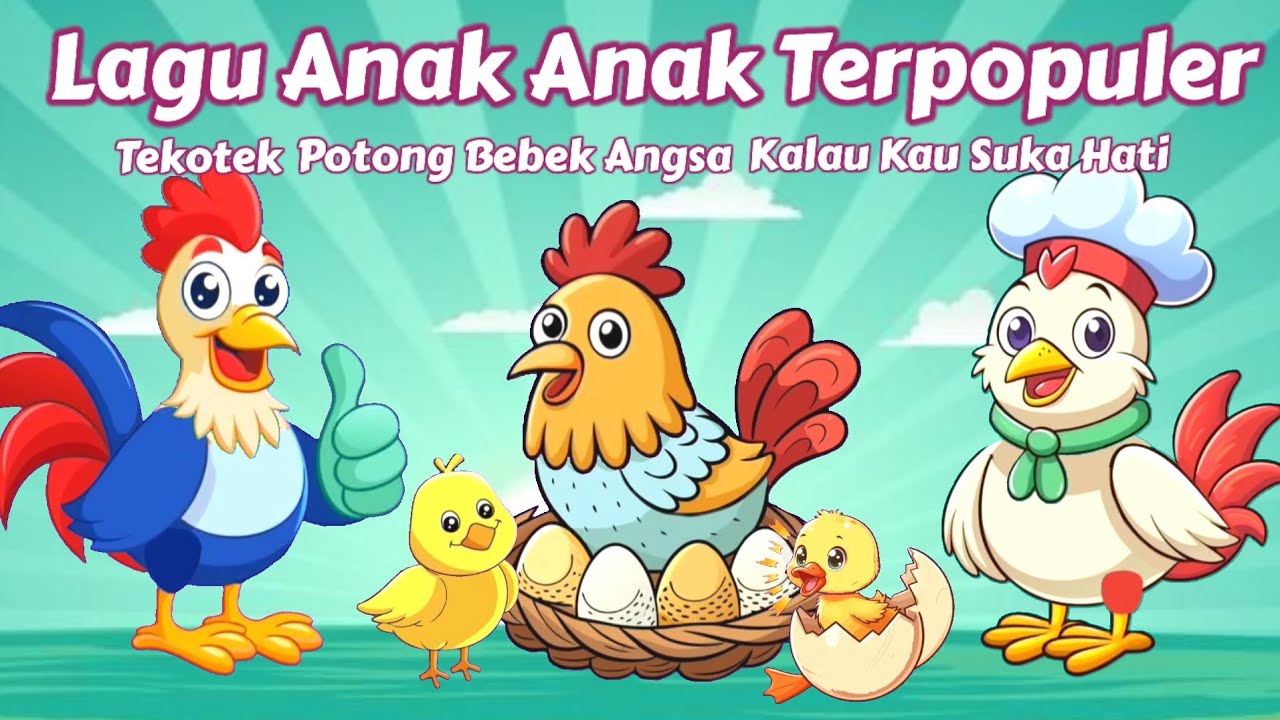 Lagu Anak Anak Terpopuler ~ Tekotek, Potong Bebek Angsa, Kalau Kau Suka Hati